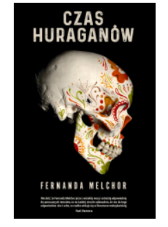 CZAS HURAGANÓW FERNANDA MELCHOR NOWA 