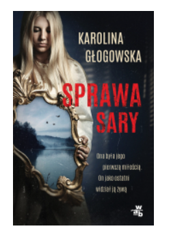 SPRAWA SARY KAROLINA GŁOGOWSKA NOWA 
