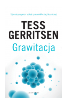 GRAWITACJA TESS GERRITSEN NOWA