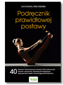 PODRĘCZNIK PRAWIDŁOWEJ POSTAWY LORA PAVILACK NOWA 