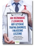 JAK ROZMAWIAĆ Z LEKARZEM KEN D BERRY NOWA 