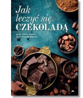 JAK LECZYĆ SIĘ CZEKOLADĄ HENRI JOYEUX NOWA 