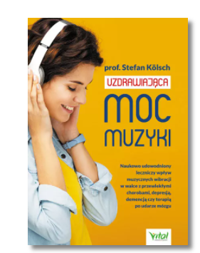 UZDRAWIAJĄCA MOC MUZYKI STEFAN KOLSCH NOWA 