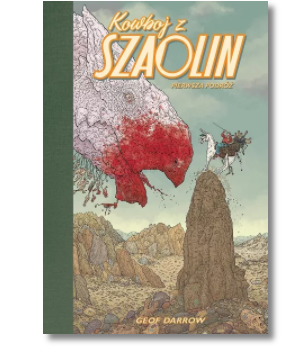 KOWBOJ Z SZAOLIN PIERWSZA PODRÓŻ GEOF DARROW NOWA 