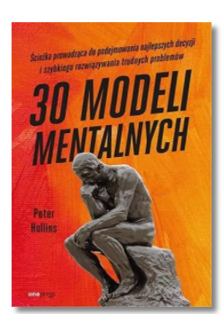 30 MODELI MENTALNYCH PETER HOLLINS NOWA
