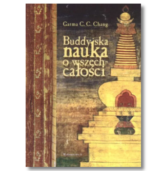 BUDDYJSKA NAUKA O WSZECHCAŁOŚCI GARMA CC CHANG