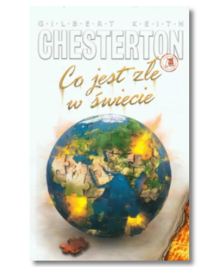 CO JEST ZŁE W ŚWIECIE CHESTERTON GILBERT KEITH NOWA 