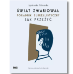 ŚWIAT ZWARIOWAŁ AGNIESZKA TABORSKA NOWA