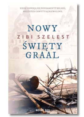 NOWY ŚWIĘTY GRAAL ZIBI SZELEST NOWA 