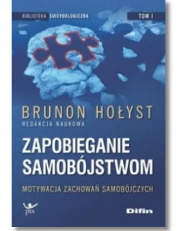  BIBLIOTEKA SUICYDOLOGICZNA BRUNON HOŁYST NOWA 