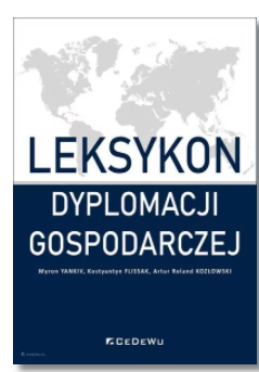 LEKSYKON DYPLOMACJI GOSPODARCZEJ MYRON YANKIV NOWA 