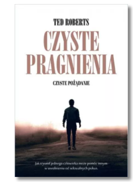 CZYSTE PRAGNIENIA ROBERTS TED