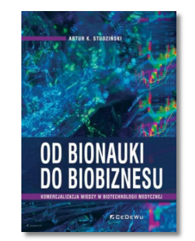 OD BIONAUKI DO BIOBIZNESU ARTUR K STUDZIŃSKI NOWA 