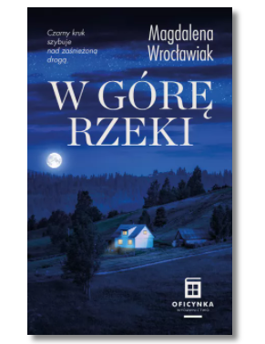 W GÓRĘ RZEKI WROCŁAWIAK MAGDALENA NOWA