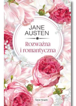 ROZWAŻNA I ROMANTYCZNA JANE AUSTEN NOWA 