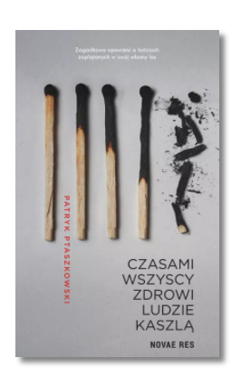CZASAMI WSZYSCY ZDROWI LUDZIE KASZLĄ PTASZKOWSKI