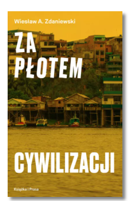 ZA PŁOTEM CYWILIZACJI ZDANIEWSKI WIESŁAW NOWA