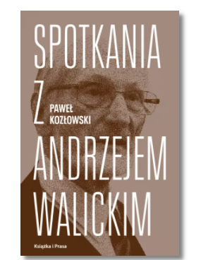 SPOTKANIA Z ANDRZEJEM WALICKIM PAWEŁ KOZŁOWSKI NOWA
