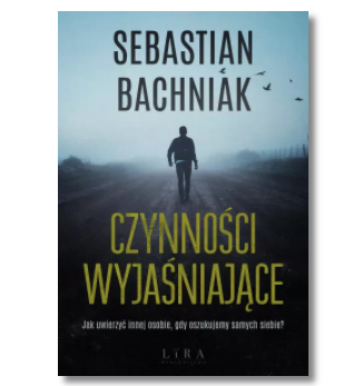 CZYNNOŚCI WYJAŚNIAJĄCE SEBASTIAN BACHNIAK NOWA