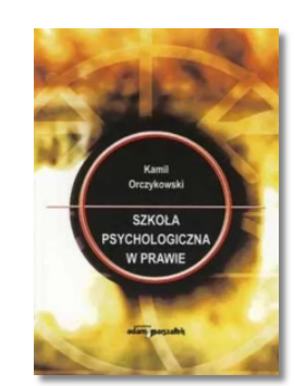 SZKOŁA PSYCHOLOGICZNA W PRAWIE	KAMIL ORCZYKOWSKI