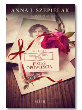 JESTEŚ OPOWIEŚCIĄ ANNA J SZEPIELAK NOWA