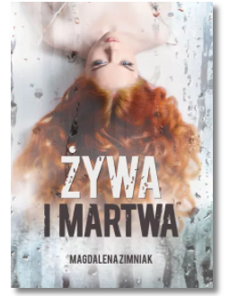 ŻYWA I MARTWA MAGDALENA ZIMNIAK NOWA