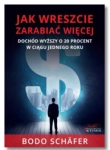 JAK WRESZCIE ZARABIAĆ WIĘCEJ BODO SCHAFER NOWA