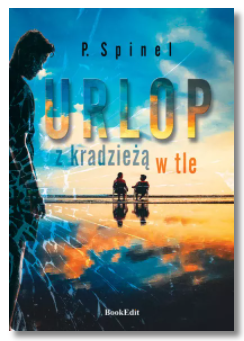 URLOP Z KRADZIEŻĄ W TLE P SPINEL NOWA