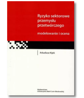 RYZYKO SEKTOROWE PRZEMYSŁU ARKADIUSZ KIJEK NOWA