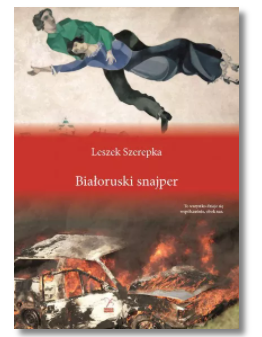 BIAŁORUSKI SNAJPER LESZEK SZEREPKA NOWA