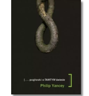 POGŁOSKI O TAMTYM ŚWIECIE PHILIP YANCEY NOWA