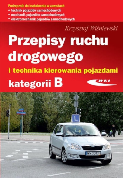 PRZEPISY RUCHU DROGOWEGO POJAZDAMI KAT B WIŚNIEWSKI
