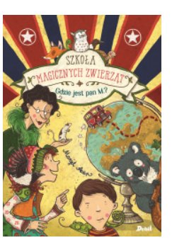SZKOŁA MAGICZNYCH ZWIERZĄT MARGIT AUER NOWA