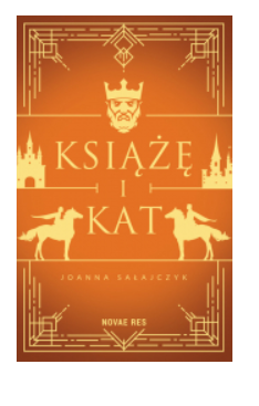  KSIĄŻĘ I KAT JOANNA SAŁAJCZYK NOWA