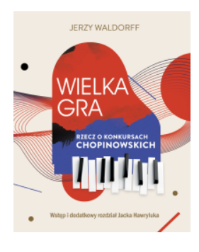 WIELKA GRA RZECZ O KONKURSACH CHOPINOWSKICH NOWA
