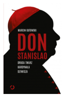 DON STANISLAO DRUGA TWARZ KARDYNAŁA GUTOWSKI NOWA