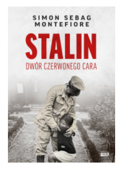 STALIN DWÓR CZERWONEGO CARA MONTEFIORE NOWA