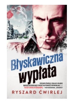 BŁYSKAWICZNA WYPŁATA RYSZARD ĆWIRLEJ NOWA