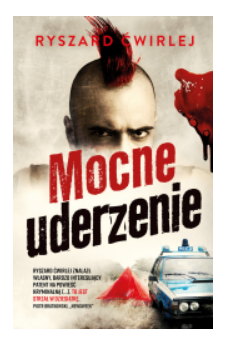  MOCNE UDERZENIE RYSZARD ĆWIRLEJ NOWA