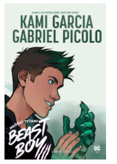 MŁODZI TYTANI BEAST BOY KAMI GARCIA NOWA