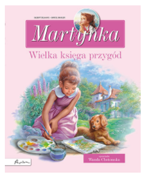 MARTYNKA WIELKA KSIĘGA PRZYGÓD GILBERT DELAHAYE