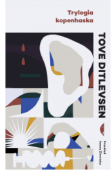 TRYLOGIA KOPENHASKA TOVE DITLEVSEN NOWA