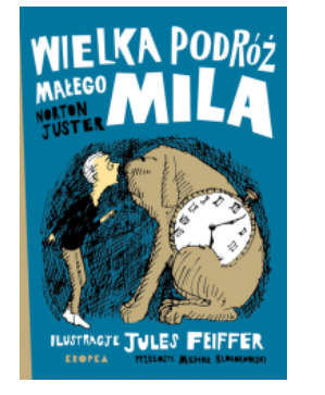 WIELKA PODRÓŻ MAŁEGO MILA NORTON JUSTER NOWA