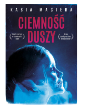 CIEMNOŚĆ DUSZY KASIA MAGIERA NOWA
