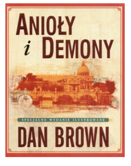 ANIOŁY I DEMONY DAN BROWN WYDANIE ILUSTROWANE