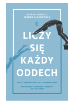 LICZY SIĘ KAŻDY ODDECH ANDRZEJ DZIEDZIC NOWA
