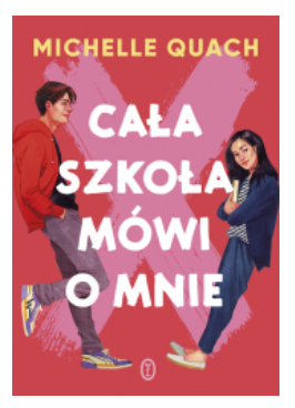 CAŁA SZKOŁA MÓWI O MNIE MICHELLE QUACH NOWA