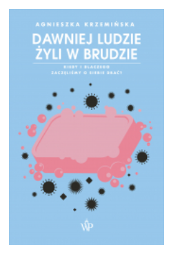 DAWNIEJ LUDZIE ŻYLI W BRUDZIE KRZEMIŃSKA NOWA