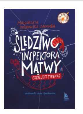 ŚLEDZTWO INSPEKTORA MĄTWY MAŁGORZATA STRĘKOWSKA