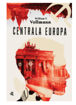CENTRALA EUROPA WILLIAM T VOLLMANN NOWA